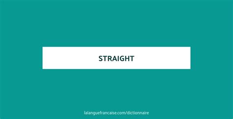 straight en francais|straight adjectif.